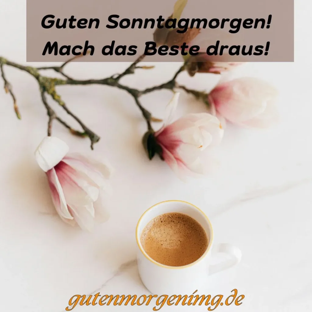 Guten Morgen Sonntag! Mit Glauben, Dankbarkeit und Gottes Segen wird alles klappen.