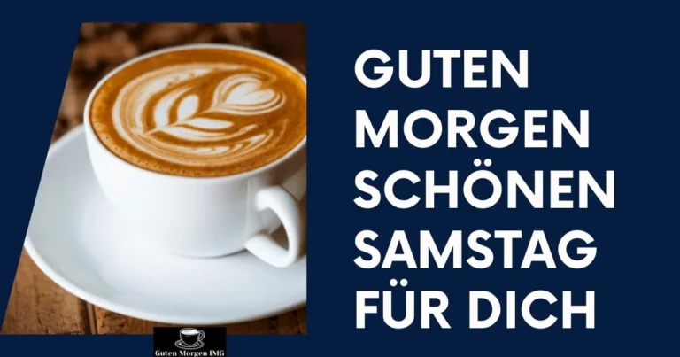 Guten Morgen Schönen Samstag Für Dich