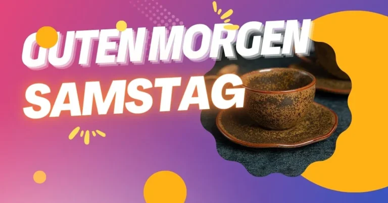 Guten Morgen Samstag